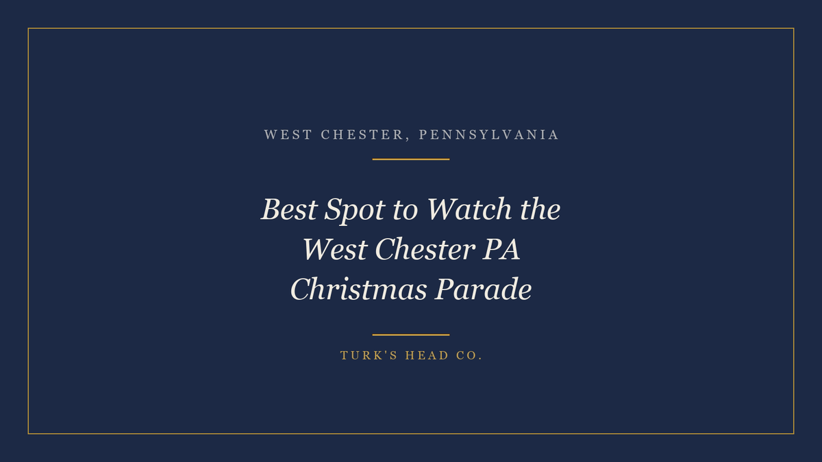 Best Spot to Watch the West Chester PA Christmas Parade